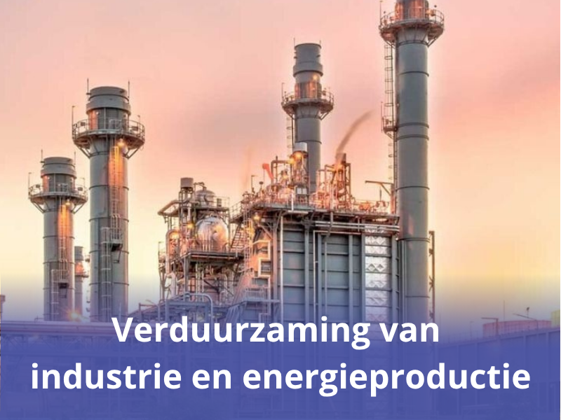 Pijler 2: Verduurzaming industrie en energieproductie